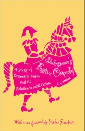 book Shakespeare's festive comedy: a study of dramatic form and its relation to social custom