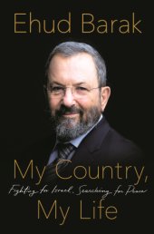 book My country, my life: fighting for Israel, searching for peace