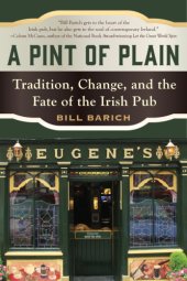 book A pint of plain: tradition, change, and the fate of the Irish pub