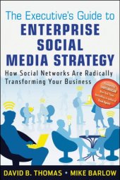 book The executive's guide to enterprise social media strategy: how social networks are radically transforming your business