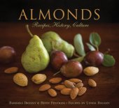 book Almonds: Recipes, History, Culture