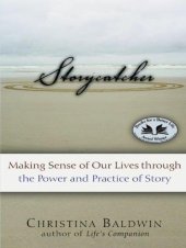 book Storycatcher: Making Sense of Our Lives through the Power and Practice of Story