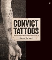 book Convict tattoos: marked men and women of Australia