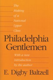 book Philadelphia gentlemen: the making of a national upper class