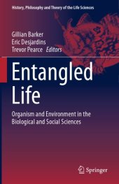 book Entangled life: organism and environment in the biological and social sciences