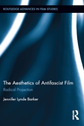 book The aesthetics of antifascist film: radical projection