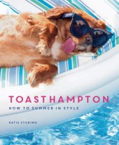 book Toasthampton: how to summer in style