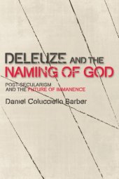 book Deleuze and the naming of God: post-secularism and the future of immanence