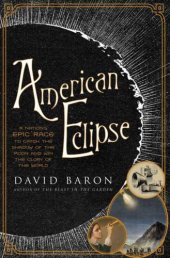 book American Eclipse: A Nation's Epic Race to Catch the Shadow of the Moon and Win the Glory of the World