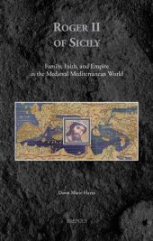 book Roger II of Sicily: Family, Faith, and Empire in the Medieval Mediterranean World