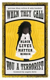 book When They Call You a Terrorist: A Black Lives Matter Memoir