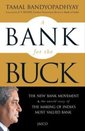 book A bank for the buck: the new bank movement & the untold story of the making of India's most valued bank