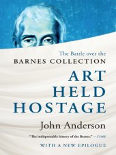 book Art held hostage: the story of the Barnes collection