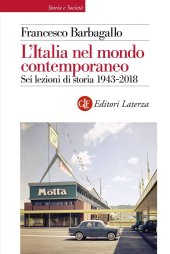 book L'Italia nel mondo contemporaneo. Sei lezioni di storia 1943-2018