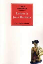 book Lettres à Juan Bautista