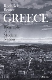 book Greece: biography of a modern nation