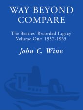 book Way beyond compare: the Beatles' recorded legacy. Volume one. 1957-1965