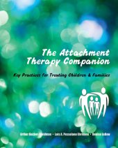 book The attachment therapy companion: key practices for treating children & families