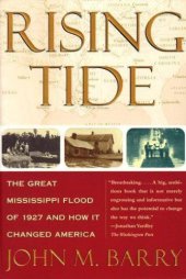 book Rising Tide: The Great Mississippi Flood of 1927 and How It Changed America