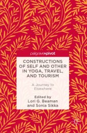 book Constructions of Self and Other in Yoga, Travel, and Tourism A Journey to Elsewhere