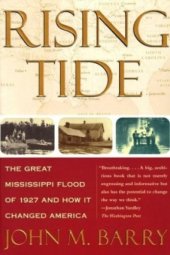 book Rising Tide: the Great Mississippi Flood of 1927 and How It Changed America