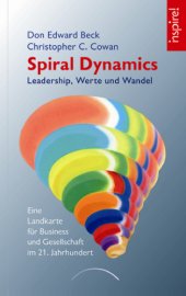 book Spiral dynamics: mastering values, leadership and change: exploring the new science of memetics