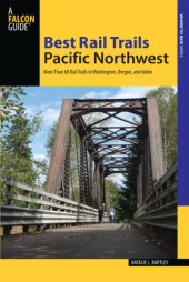 book Best rail trails. Pacific Northwest: more than 60 rail trails in Washington, Oregon, and Idaho