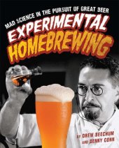 book Experimental Homebrewing: Mad Science in the Pursuit of Great Beer