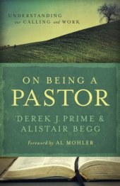 book On Being a Pastor: Understanding Our Calling and Work