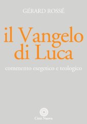 book Il vangelo di Luca. Commento esegetico e teologico