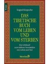 book Das tibetische Buch vom Leben und vom Sterben Ein Schlüssel zum tieferen Verständnis von Leben und Tod