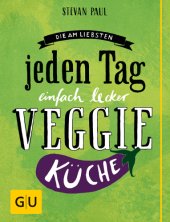 book Die am Liebsten jeden Tag. Einfach lecker Veggie-Küche