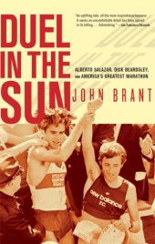 book Duel in the Sun: Alberto Salazar, Dick Beardsley, and America's Greatest Marathon