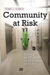 book Community at risk: biodefense and the collective search for security