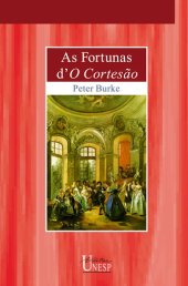 book As fortunas d'O Cortesão: a recepção européia a O Cortesão de Castiglione