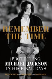 book Remember the time: protecting Michael Jackson in his final days