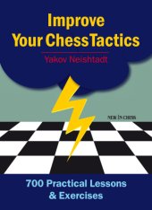 book Improve your chess tactics: 700 practical lessons and exercises