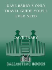 book Dave Barry's Only Travel Guide You'll Ever Need