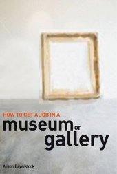 book How to Get a Job in a Museum Or Art Gallery