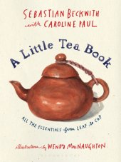 book A little tea book: all the essentials from leaf to cup