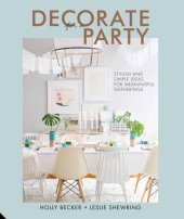 book Decorate for a party: creative styling ideas for gatherings