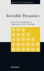 book Invisible dynamics: systemic constellations in organisations and business