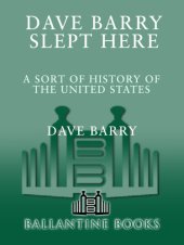 book Dave Barry slept here: a sort of history of the United States