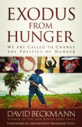 book Exodus From Hunger: We Are Called to Change the Politics of Hunger