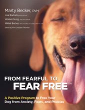 book From fearful to fear-free: a positive program to free your dog from anxiety, fears, and phobias