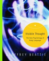 book Visible Thought: the New Psychology of Body Language