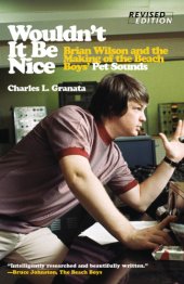 book Wouldn't it be nice: Brian Wilson and the making of the Beach Boys' Pet sounds