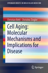 book Cell Aging: Molecular Mechanisms and Implications for Disease