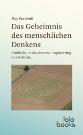 book Das Geheimnis des menschlichen Denkens Einblicke in das Reverse Engineering des Gehirns