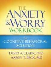 book The anxiety and worry workbook: the cognitive behavioral solution